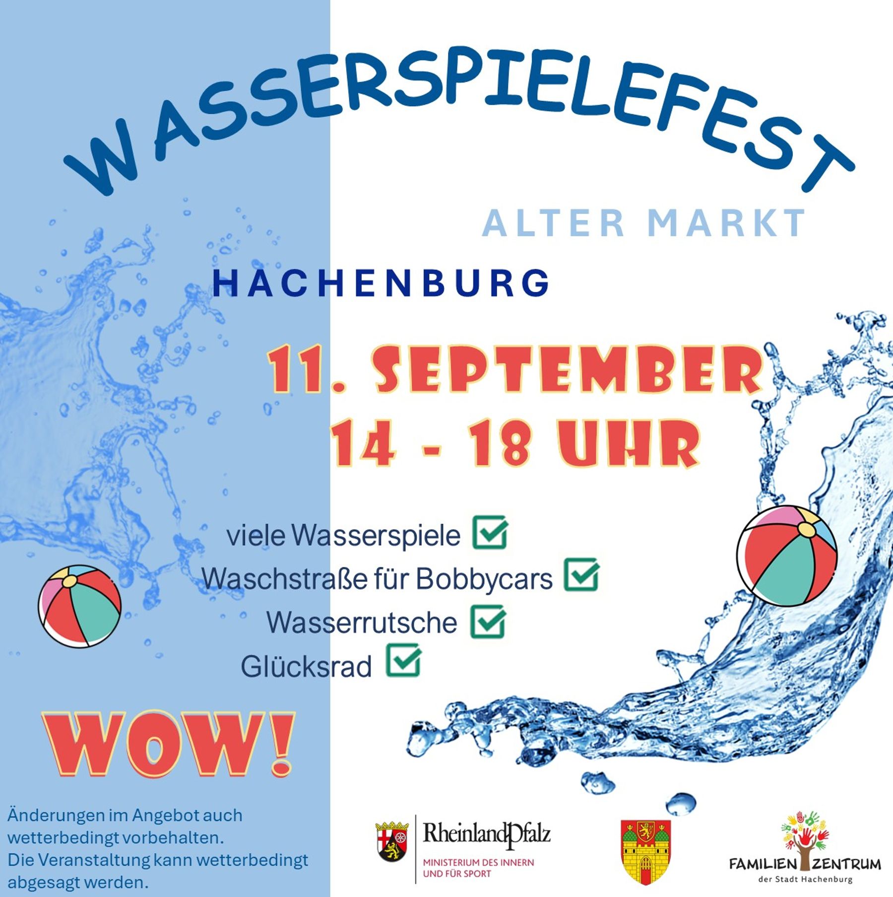 Buntes Plakat für das Wasserspielefest in Hachenburg, Alter Markt, am 11. September von 14-18 Uhr. Enthält Bilder von Wasserspritzern, Strandbällen und eine Liste der Aktivitäten (Wasserspiele, Bobbycar-Waschanlage, Wasserrutsche, Preisrad).