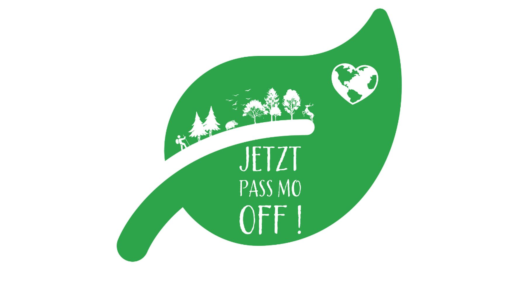 Eine grüne Blattgrafik mit weißen Silhouetten von Bäumen, Menschen und Vögeln. Oben rechts befindet sich eine herzförmige Erde. Der Text in der Mitte lautet: JETZT PASS MO OFF!.