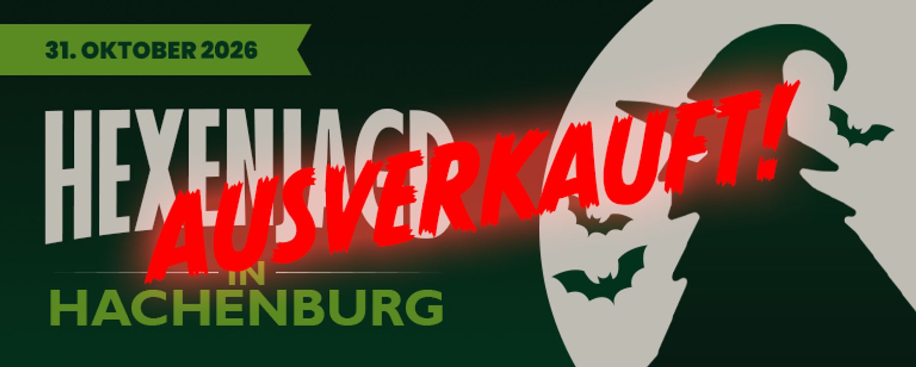 Ein Plakat für eine Veranstaltung zum Thema Hexen in Hachenburg am 31. Oktober 2026 mit der Silhouette einer Hexe und Fledermäusen. Das Wort „AUSVERKAUFT!“ ist in roter Schrift quer darüber gestempelt.